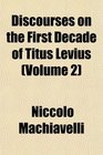 Discourses on the First Decade of Titus Levius