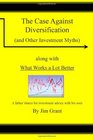 The Case Against Diversification and Other Investing Myths