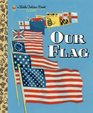 Our Flag (Little Golden Book)