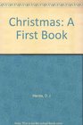 Christmas  A First Book