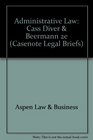 Administrative Law Keyed to Cass Diver and Beermann's Administrative Law Cases and Materials