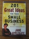 201 Great Ideas for Your Small Business Revised  Updated Edition