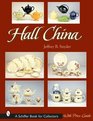 Hall China (Schiffer Book for Collectors)