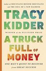 A Truck Full of Money One Man's Quest to Recover from Great Success