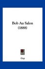 Bob Au Salon