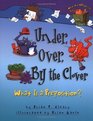 Under, Over, by the Clover: What Is a Preposition? (Words Are Categorical)