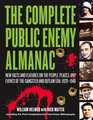 The Complete Public Enemy Almanac New Facts and Features on the People Places and Events of the Gangster and Outlaw Era 19201940