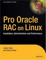 Pro Oracle Database 10g RAC on Linux Installation Administration and Performance