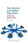 The Internet and Higher Education Achieving Global Reach