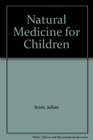 Natural Medicine for Children Drug Free Health Care for Children