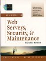 Administrating Web Servers Security  Maintenance Interactive Workbook