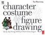 Character Costume Figure Drawing  StepbyStep Drawing Methods for Theatre Costume Designers