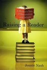 Raising a Reader A Mother's Tale of Desperation and Delight