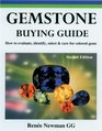 Gemstone Buying Guide Second Edition How to Evaluate Identify Select  Care for Colored Gems