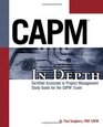 CAPM In Depth Certified Associate in Project Management Study Guide for the CAPM Exam Project Management Professional Study Guide for the CAPM Exam