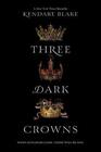Three Dark Crowns (Three Dark Crowns, Bk 1)