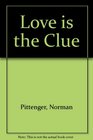 Love is the Clue