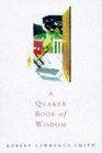 A QUAKER BOOK OF WISDOM