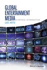 Global Media Entertainment A Critical Introduction