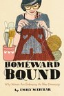 Homeward Bound The New Cult of Domesticity