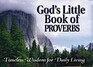 God's Little Book of Proverbs: Timeless Wisdom for Daily Living