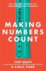 Making Numbers Count The Art and Science of Communicating Numbers