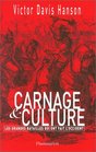 Carnage et culture  Les grandes batailles qui ont fait l'occident