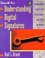 Understanding Digital Signatures Establishing Trust Over the Internet and Other Networks
