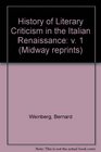 History of Literary Criticism in the Italian Renaissance v 1