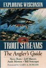 Exploring Wisconsin Trout Streams The Angler's Guide