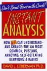 Instant Analysis How to UnderstandAnd Change The 100 Most Common Puzzling Annoying SelfDefeating Behaviors and Habits