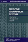 Executive Information Systems Emergence Development Impact