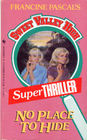 No Place to Hide (Sweet Valley High: Super Thriller No. 3)