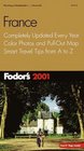 Fodor's France 2001  Completely Updated Every Year Color Photos and PullOut Map Smart Travel Tips from A to Z