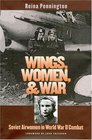 Wings Women and War Soviet Airwomen in World War II Combat