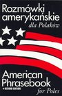 American Phrasebook for Poles Rozmowki amerykanskie dla Polakow