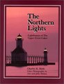 The Northern Lights Lighthouses of the Upper Great Lakes