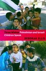 Three Wishes: Palestinian and Israeli Children Speak