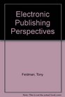 Electronic Publishing Perspectives
