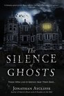 The Silence of Ghosts A Novel