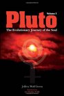 Pluto: The Evolutionary Journey of the Soul,  Volume 1