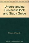 Understanding Business/Book and Study Guide