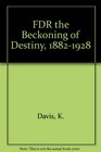 FDR the Beckoning of Destiny 18821928