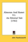 Almoran And Hamet V1 An Oriental Tale