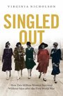 Singled Out How Two Million Women Survived without Men After the First World War