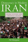 Democracy in Modern Iran Islam Culture and Political Change