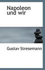 Napoleon und wir
