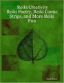 Reiki Creativity Reiki Poetry Reiki Comic Strips and More Reiki Fun