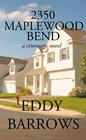 2350 Maplewood Bend a cinematic novel