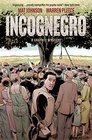 Incognegro A Graphic Mystery